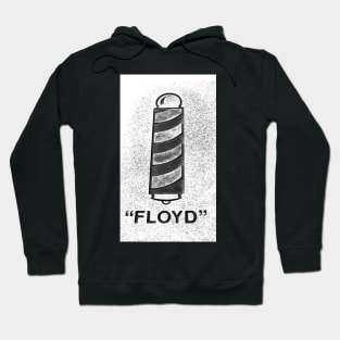 Floyd The Barber From Mayberry Hoodie